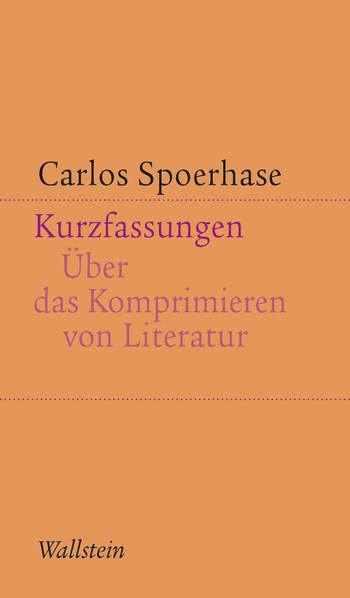 Cover von Kurzfassungen : über das Komprimieren von Literatur